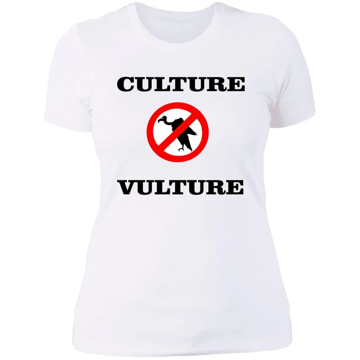 NO CULTURE VULTURE Ladies' T-Shirt